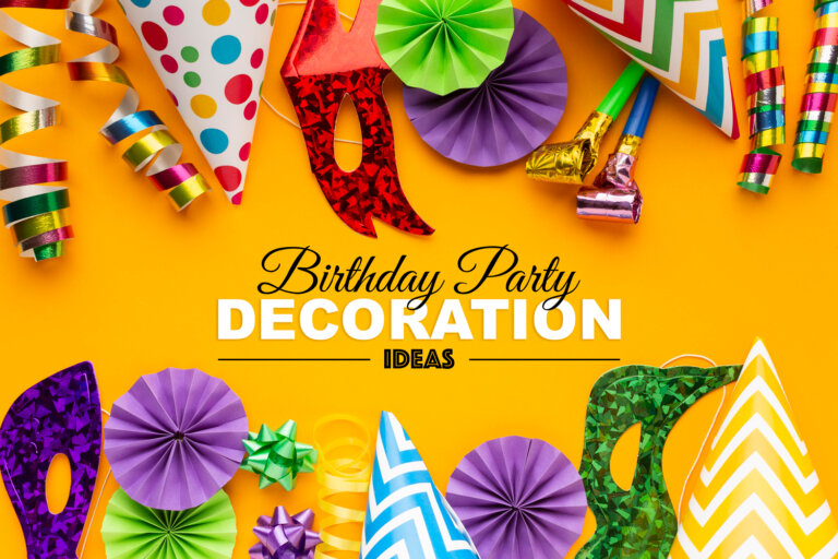 Exciting and Creative Birthday Party Decoration Ideas